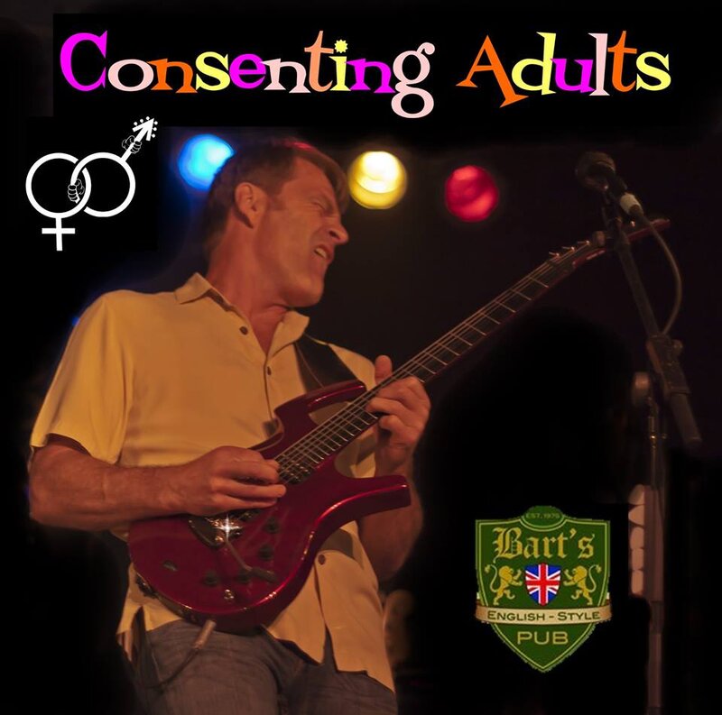 Consenting Adults Rock Bart&acute;s: Consenting Adults @ Bartholomewś Pub Sep 23 2016 - May 6th @ Bartholomewś Pub