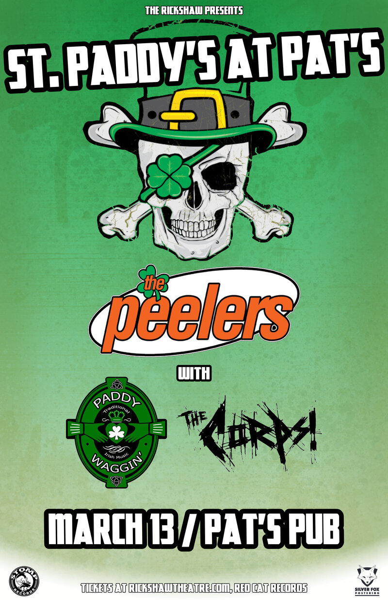 The Peelers, Paddy Waggin', The Corps @ Rickshaw Theatre Mar 13 2020 - May 6th @ Rickshaw Theatre