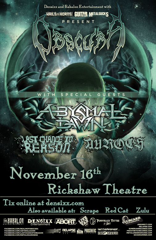Obscura at the Rickshaw!: Obscura, Abysmal Dawn, Last Chance To Reason, Auroch @ Rickshaw Theatre Nov 16 2011 - May 12th @ Rickshaw Theatre