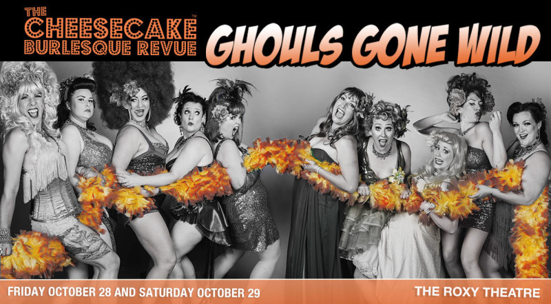 GHOULS GONE WILD!!!: Cheesecake Burlesque Revue @ Blue Bridge Repertory Theatre Oct 29 2016 - May 7th @ Blue Bridge Repertory Theatre