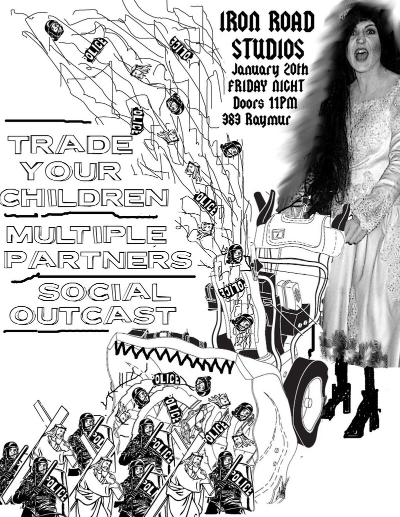 Trade Your Children, Multiple Partners, Social Outcast  @ Iron Road Studios Jan 20 2012 - May 13th @ Iron Road Studios