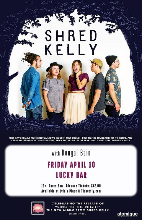 Shred Kelly, Dougal Bain McLean @ Lucky Bar Apr 10 2015 - Apr 30th @ Lucky Bar