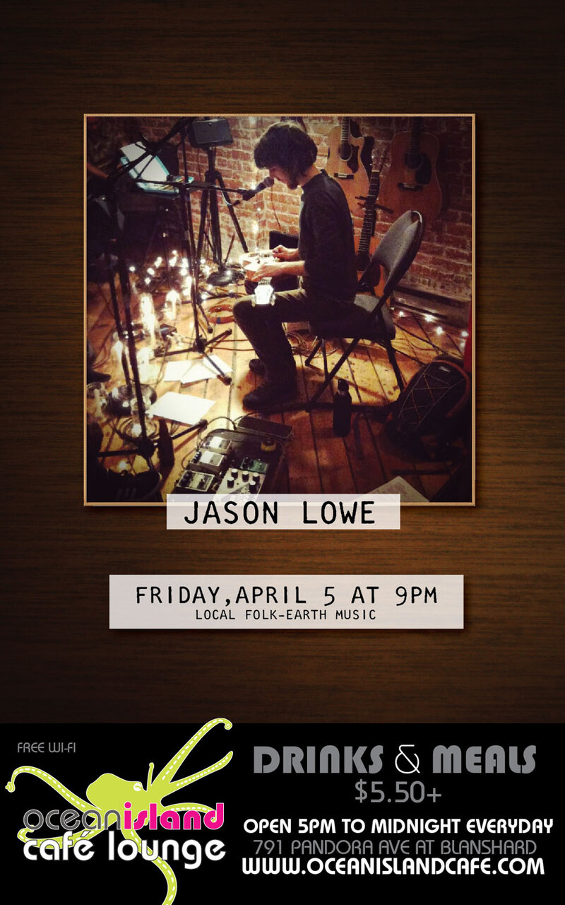 Jason Lowe @ Ocean Island Lounge Apr 5 2013 - May 27th @ Ocean Island Lounge