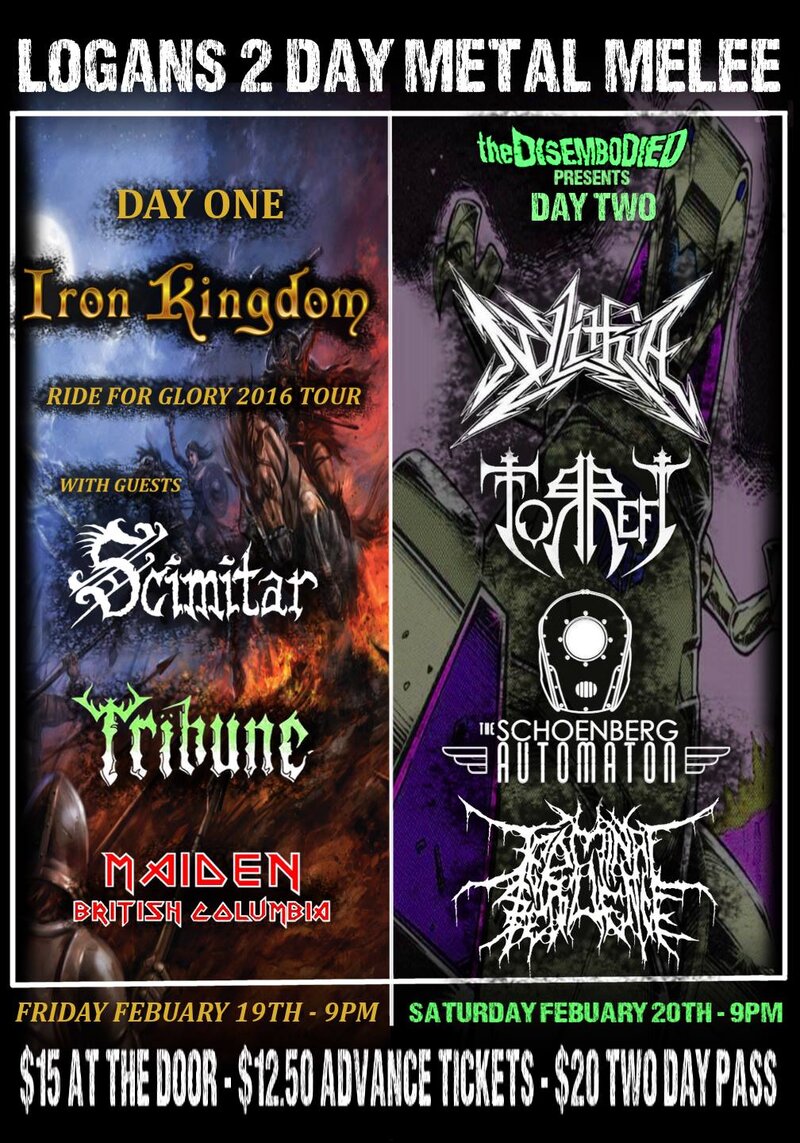 Scimitar, Iron Kingdom, Tribune, Maiden BC  @ Logan's Pub Feb 19 2016 - May 6th @ Logan's Pub