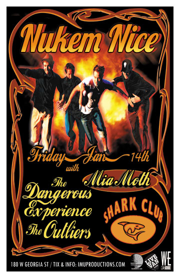 NUKEM NICE , Mia Moth, The DANGEROUS EXPERIENCE, The OUTLIERS  @ Shark Club Jan 14 2011 - May 6th @ Shark Club