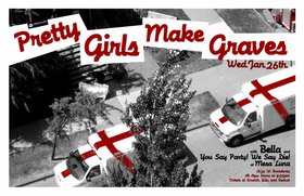 Pretty Girls Make Graves, Bella, You Say Party @ Mesa Luna Jan 26 2005 - May 8th @ Mesa Luna