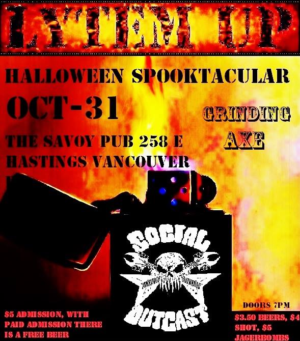 Halloween Party 2014: Lytem Up, Social Outcast , Grinding Axe @ Savoy Pub Oct 31 2014 - May 6th @ Savoy Pub