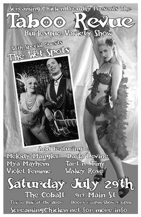 The Wet Spots, Taboo Revue @ The Former Cobalt Jul 29 2006 - May 6th @ The Former Cobalt