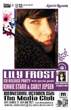 Lily Frost 'CINE-MAGIQUE' CD Release Party w/: Lily Frost, Kinnie Starr, Carly Jepsen @ The Media Club - Oct 25, 2006
