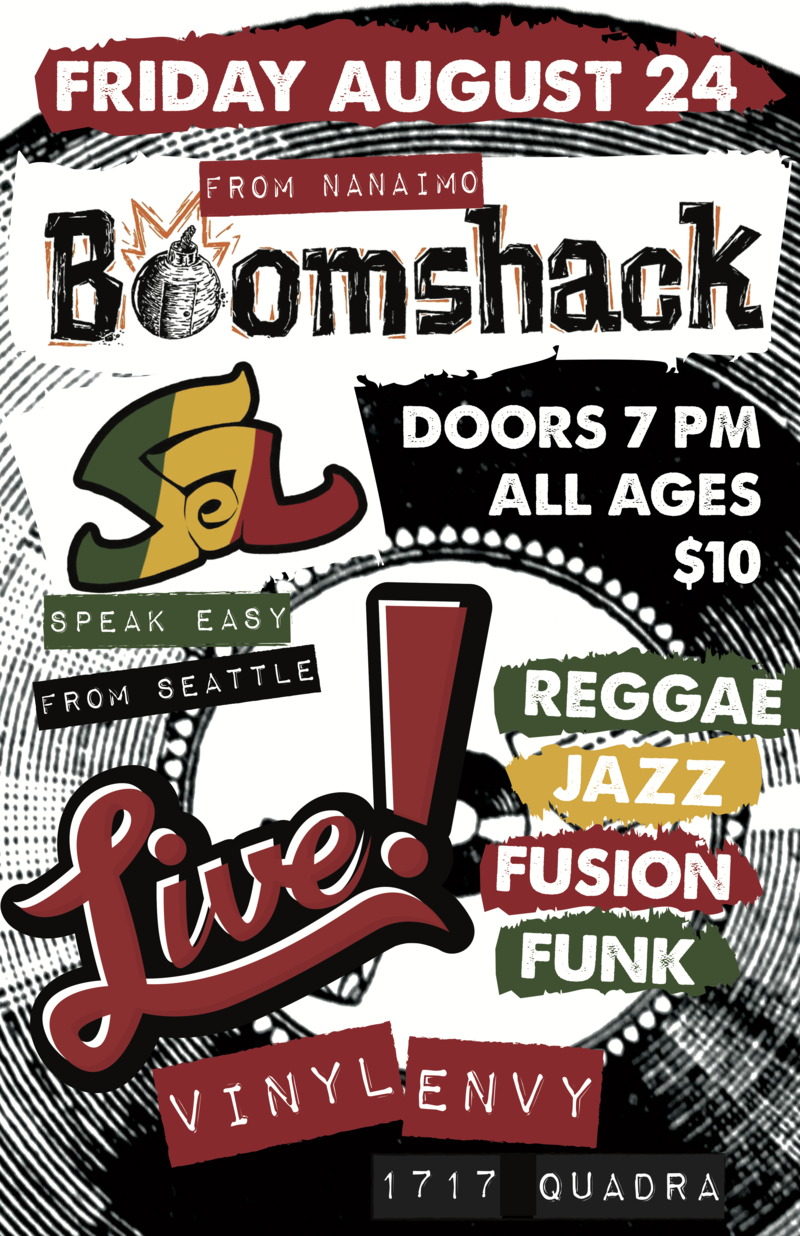 Boomshack (Nanaimo, BC) and Speak Easy (Rasta-Funk from Seattle, WA): Boomshack, Speak Easy (Seattle, WA) @ Vinyl Envy Aug 24 2018 - May 22nd @ Vinyl Envy
