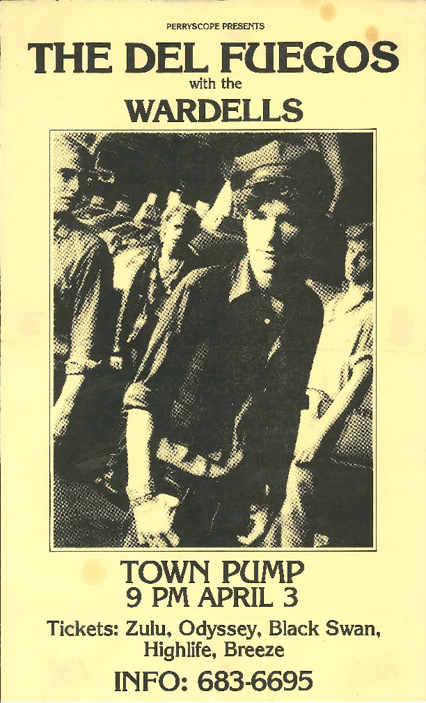 The Del Fuegos, The Wardells @ The Town Pump Apr 3 1986 - May 6th @ The Town Pump
