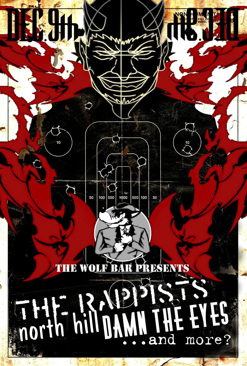 The Rappists, Damn The Eyes, North Hill, I.P.O.S. @ The Wolf Bar Dec 9 2011 - May 5th @ The Wolf Bar