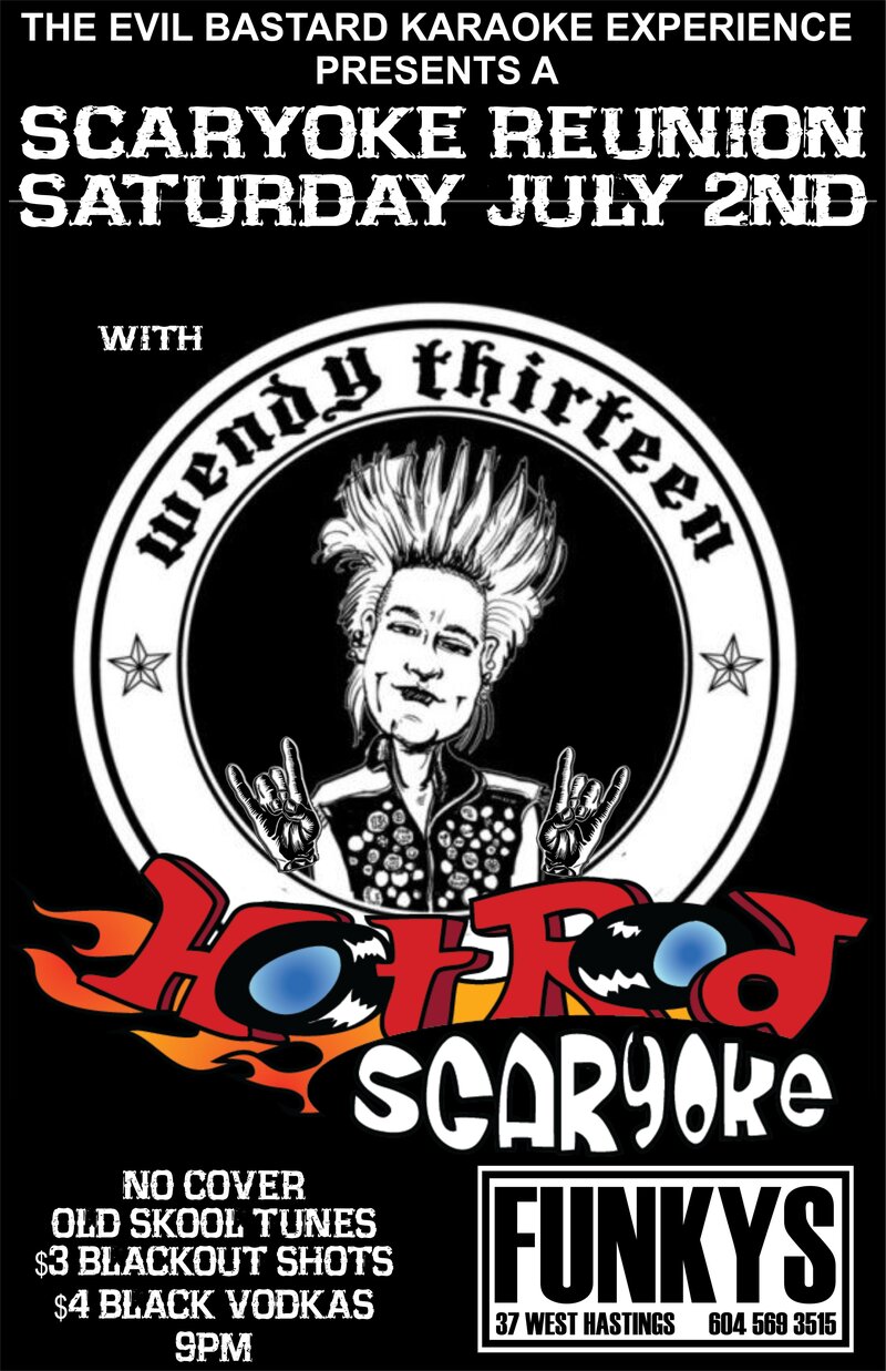 The Evil Bastard SCARYOKE Experience (w/ WENDYTHIRTEEN) @ Funky Winker Beans Jul 2 2016 - Apr 30th @ Funky Winker Beans