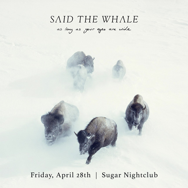 Said the Whale, The Fast Romantics @ Capital Ballroom Apr 28 2017 - May 13th @ Capital Ballroom