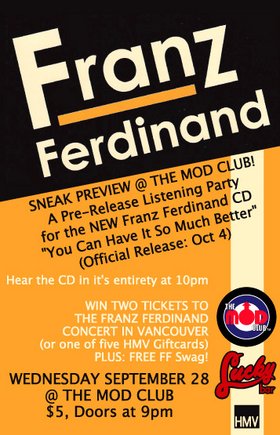 FRANZ FERDINAND @ THE MOD CLUB @ Lucky Bar Sep 28 2005 - Jun 5th @ Lucky Bar