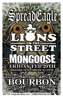 SpreadEagle, Lions In The Street, Mongoose @ The Bourbon Dec 31 1969 - May 6th @ The Bourbon