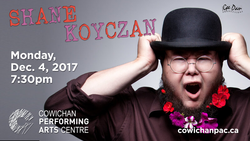 Shane Koyczan @ Cowichan Performing Arts Centre Dec 4 2017 - Jun 7th @ Cowichan Performing Arts Centre