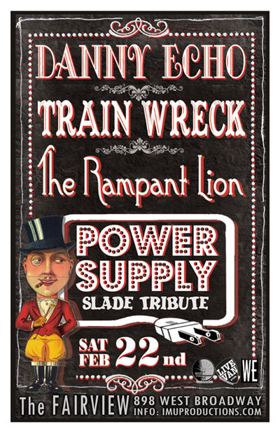 Danny Echo, Trainwreck, Rampant Lion, POWER SUPPLY @ Fairview Pub Feb 22 2014 - May 6th @ Fairview Pub