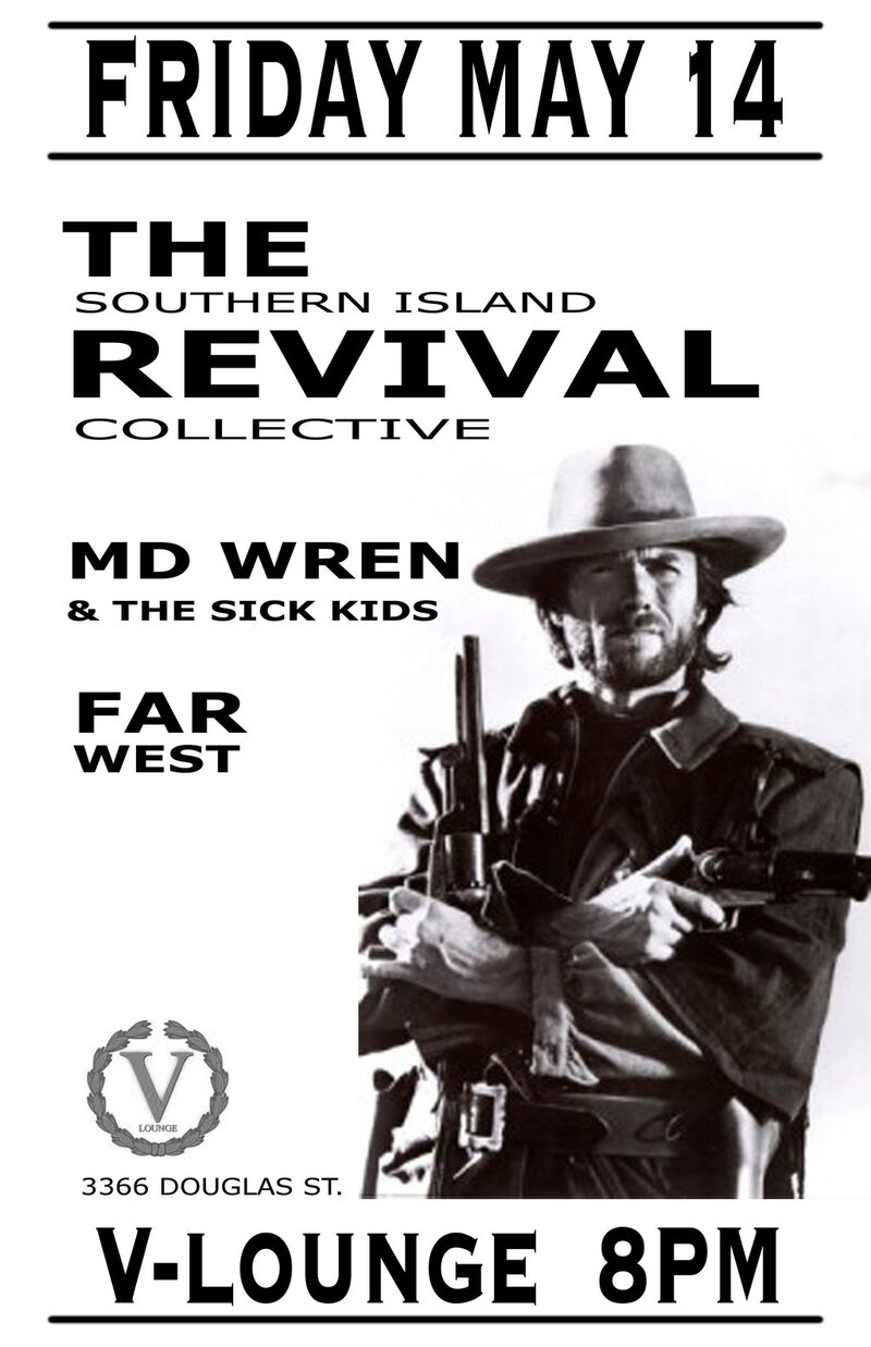 The Revival BC, Far West, MD Wren @ V-lounge May 14 2010 - May 7th @ V-lounge