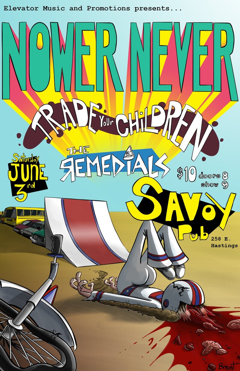 Live Faster Die Younger II: nower never, Trade Your Children, The Remedials @ Savoy Pub Jun 3 2017 - May 6th @ Savoy Pub