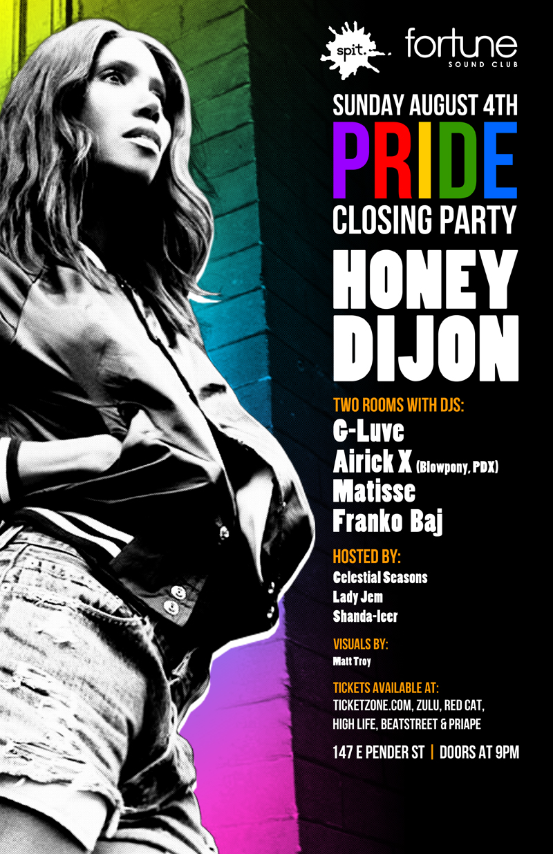 PRIDE CLOSING PARTY with HONEY DIJON: Honey Dijon  (NYC), G-Luve, Airick X, Matisse, Franko Baj, Celestial Seasons, Lady Jem, Quannah Styles, Valynne Vile, Shanda-Leer @ Fortune Sound Club Aug 4 2013 - Jun 28th @ Fortune Sound Club