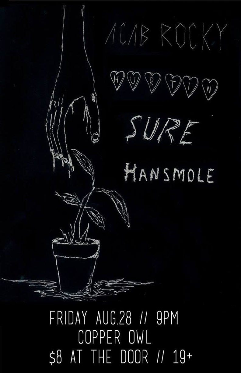 Hurtin, ACAB Rocky, SURE, HANSMOLE @ Copper Owl Aug 28 2015 - May 6th @ Copper Owl