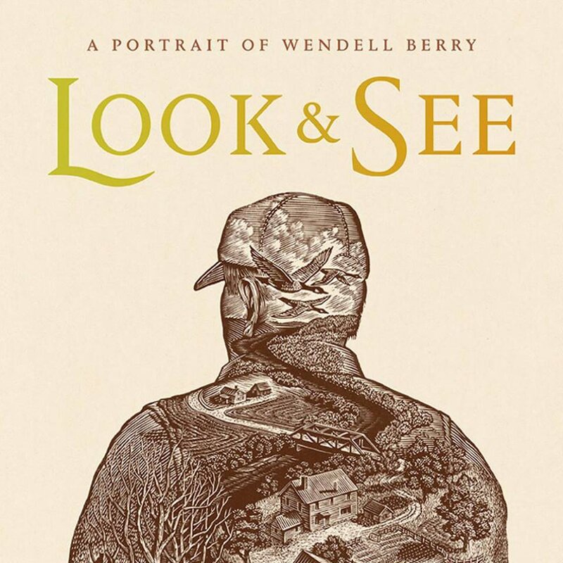 Film: LOOK & SEE: A PORTRAIT OF WENDELL BERRY @ Duncan United Church Mar 15 2018 - Jun 3rd @ Duncan United Church