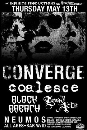 Infinite Presents:: Converge, Coalesce, Black Breath, Lewd Acts @ Neumos May 13 2010 - May 13th @ Neumos