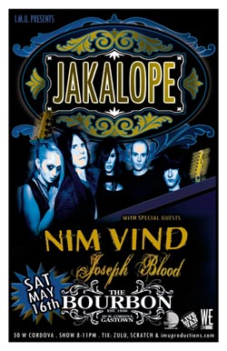 JAKALOPE! NIM VIND! and more!: Jakalope, Nim Vind, Joseph Blood @ The Bourbon May 16 2009 - May 16th @ The Bourbon