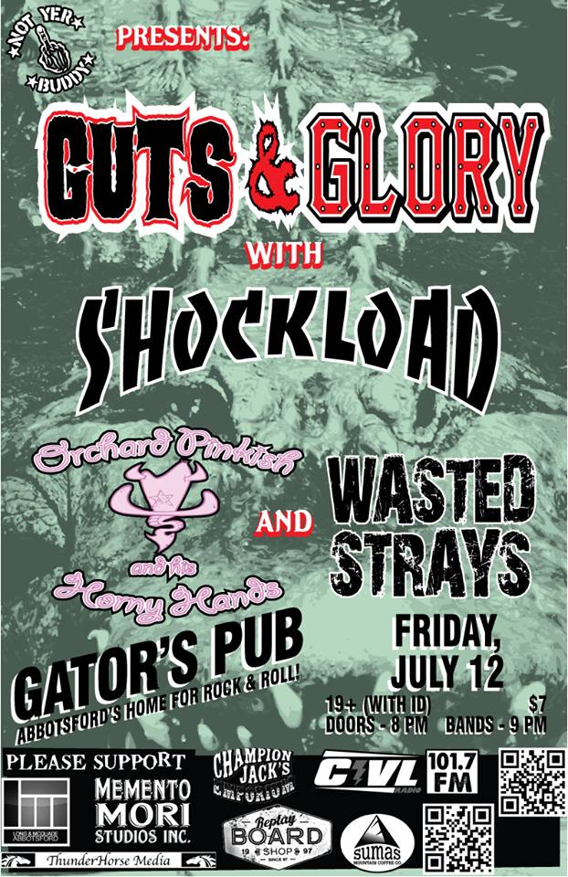 Guts and Glory, Shockload, Orchard Pinkish and his Horny Hands, Wasted Strays @ Gator's Pub Jul 12 2013 - May 5th @ Gator's Pub