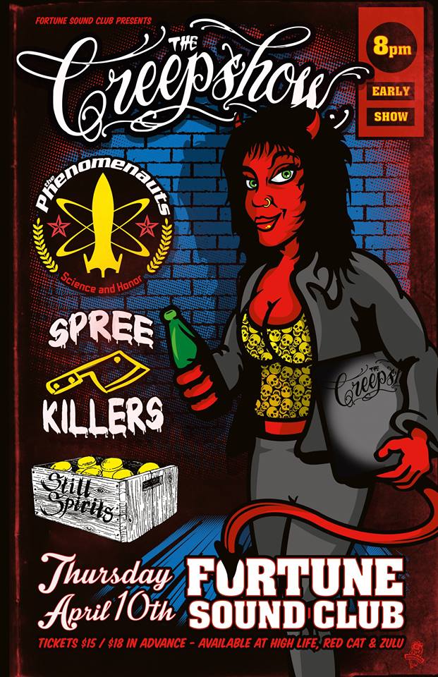 THE CREEPSHOW CD RELEASE~~: The Creepshow, The Phenomenauts, Spree Killers , The Still Spirits @ Fortune Sound Club Apr 10 2014 - May 6th @ Fortune Sound Club
