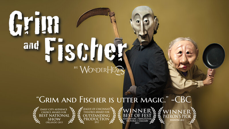 Grim and Fischer: WONDERHEADS @ Sid Williams Theatre Apr 26 2019 - May 6th @ Sid Williams Theatre