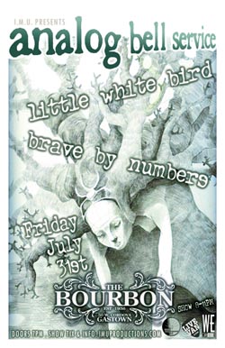 ANALOG BELL SERVICE Party Madness w/ special guests: Analog Bell Service, Little White Bird, Brave By Numbers @ The Bourbon Jul 31 2009 - May 8th @ The Bourbon