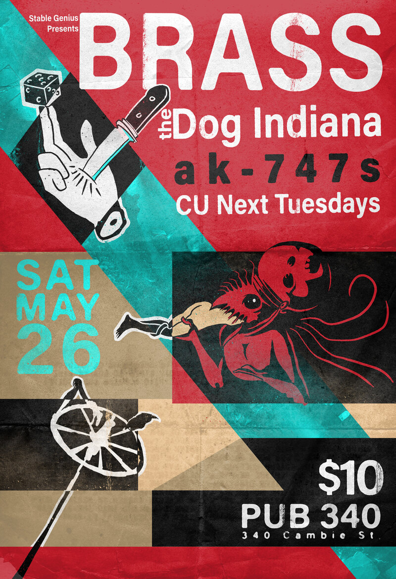 Brass, The Dog Indiana , AK-747s, C U Next Tuesdays @ Pub 340 May 26 2018 - May 6th @ Pub 340