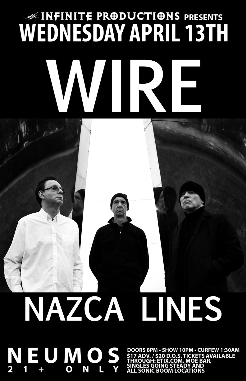 Wire, Nazca Lines @ Neumos Apr 13 2011 - May 6th @ Neumos