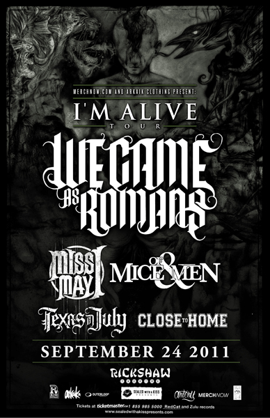 We Came As Romans, Miss May I, Of Mice And Men, Texas in July, Close To Home @ Rickshaw Theatre Sep 24 2011 - May 6th @ Rickshaw Theatre