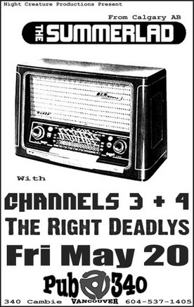 The Summerlad, Channels 3&4, the right deadlys @ Pub 340 May 20 2005 - May 11th @ Pub 340