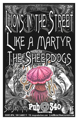 ROCK'N'ROLL w/: Lions In The Street, Like A Martyr, The Sheepdogs @ Pub 340 Jan 17 2009 - May 6th @ Pub 340