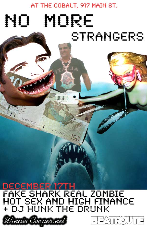 immortal combat: Fake Shark Real Zombie, Hot Sex & High Finance @ The Cobalt Dec 17 2010 - May 6th @ The Cobalt
