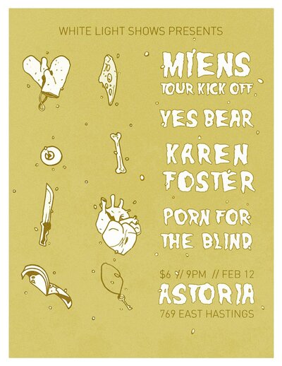 Mi'ens Tour Kick Off!: Mi'ens, Yes Bear, Karen Foste, Porn for the blind @ The Astoria  Feb 12 2014 - May 7th @ The Astoria 