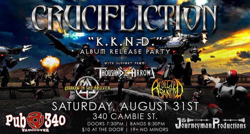 Crucifliction CD Release Party: Crucifliction, THOUSAND ARROWS, ARROW IN THE QUIVER, Rejected Sanity @ Pub 340 Aug 31 2019 - May 9th @ Pub 340