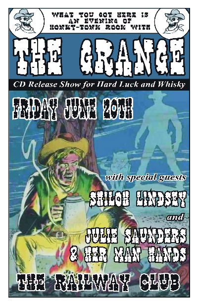The Grange, Shiloh Lindsey, Julie Saunders & Her Manhands @ Railway Club Jun 20 2008 - May 6th @ Railway Club