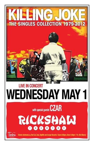 Killing Joke, Czar @ Rickshaw Theatre May 1 2013 - May 6th @ Rickshaw Theatre