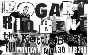 A FUN PUNK MONDAY!: Bogart, Rio Bent, ROCK PILE, The Kettle Black @ Pub 340 Apr 30 2007 - May 10th @ Pub 340