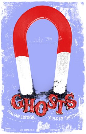 Ghosts, Italian Edition, Golden Phoenix @ Lucky Bar Jul 7 2006 - May 13th @ Lucky Bar
