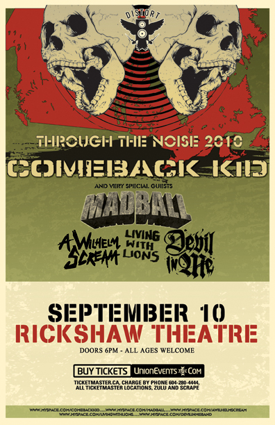 Through The Noise Tour: Comeback Kid, Madball, A Wilhelm Scream, Living with Lions, Devil in Me @ Rickshaw Theatre Sep 10 2010 - May 6th @ Rickshaw Theatre