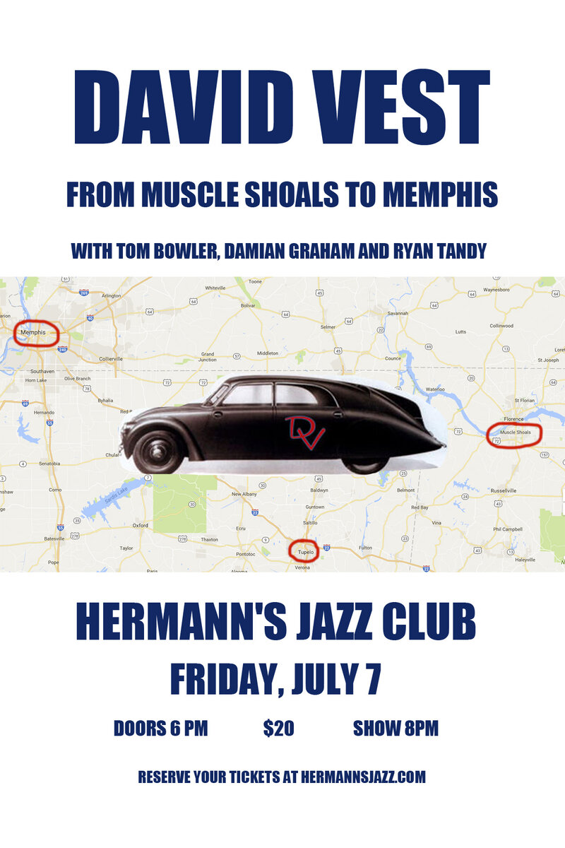 "From Muscle Shoals to Memphis": David Vest @ Hermann's Jazz Club Jul 7 2017 - May 15th @ Hermann's Jazz Club