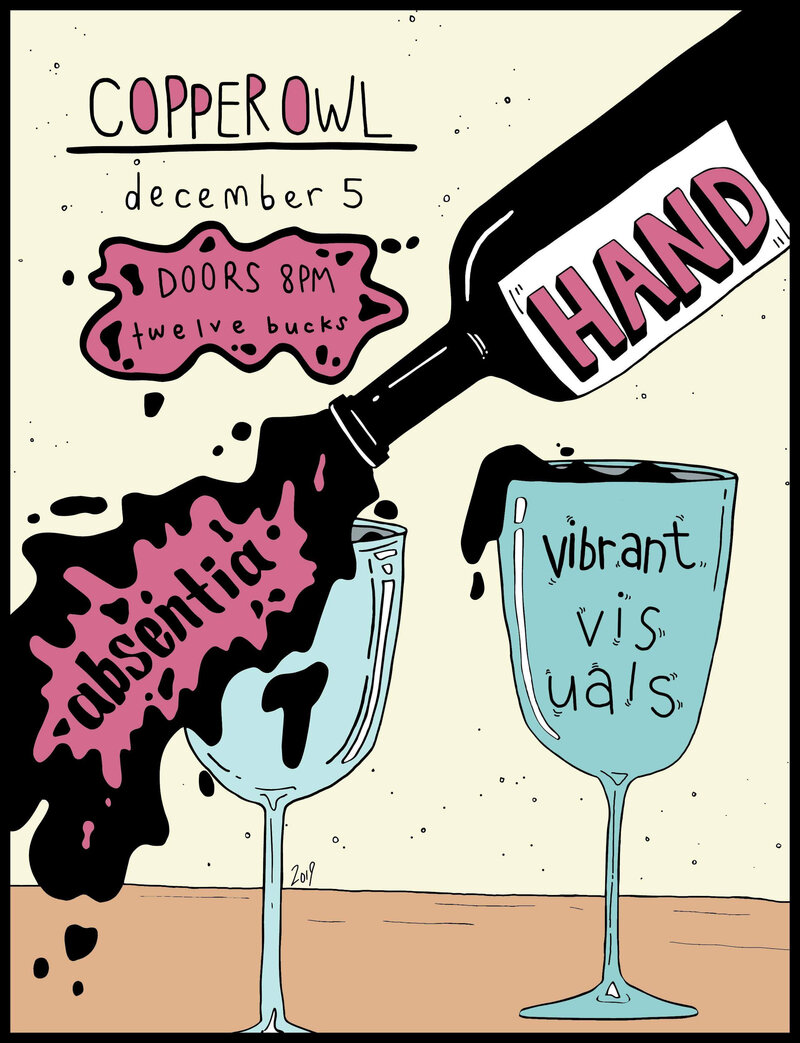 Absentia, Vibrant Visuals, Hand @ Copper Owl Dec 5 2019 - May 7th @ Copper Owl