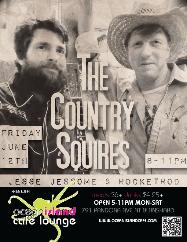 The Country Squires: Jesse Jessome, RocketRod @ Ocean Island Lounge Jun 12 2015 - Jun 8th @ Ocean Island Lounge