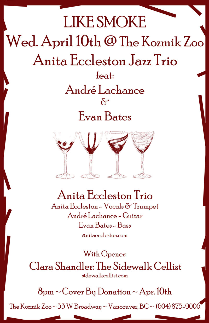 LIKE SMOKE: Anita Eccleston Trio, Clara Shandler (The Sidewalk Cellist) @ Kozmik Zoo Apr 10 2013 - May 7th @ Kozmik Zoo